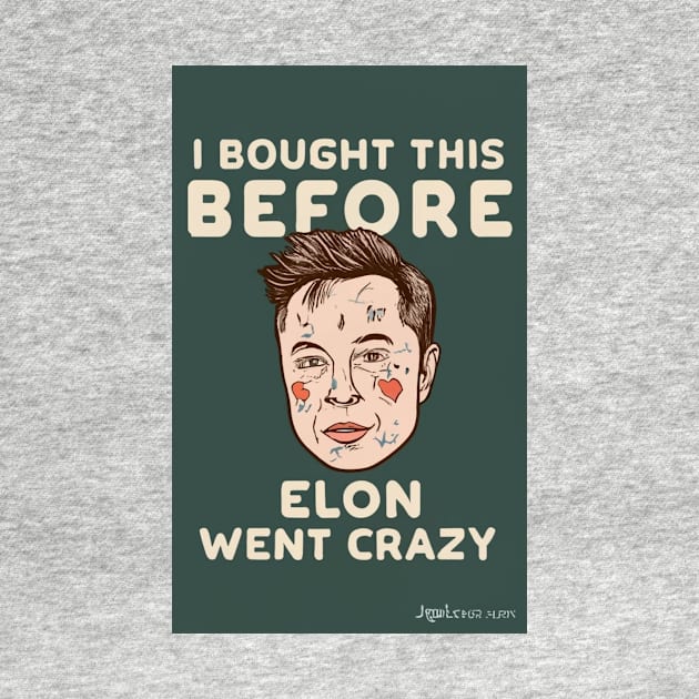 Elon's Era: I bought this before Elon went crazy bumper sticker by AmazinfArt